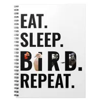 Eat Sleep Bird Repeat Bird Watcher Notebook