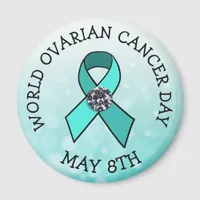 World Ovarian Cancer Day May 8th Holiday Button Magnet