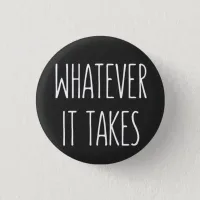 Whatever It Takes Inspiring Message Button