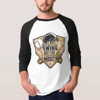 My Boy Might Not Always Swing But I Do So  T-Shirt