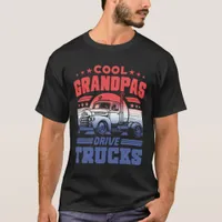 Bold design celebrating grandpas who drive trucks T-Shirt