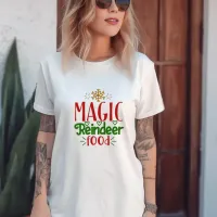 Magic Reindeer Food T-Shirt