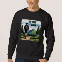 The Trail Calls | Man Hiking a Trail Sweatshirt