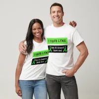 I have Lyme Disease, But it doesn't Have Me T-Shirt