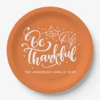 Thanksgiving Be Thankful Script Harvest Orange Paper Plates