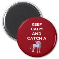 Keep Calm Catch a Unicorn White Font, Retro, ZKoA Magnet