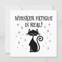 Whisker Fatigue Is Real Funny Cat Saying