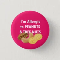 I'm allergic to peanuts and tree nuts allergy pin