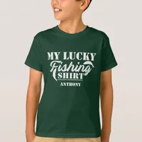 Fishing Quote My Lucky Fishing Shirt Funny