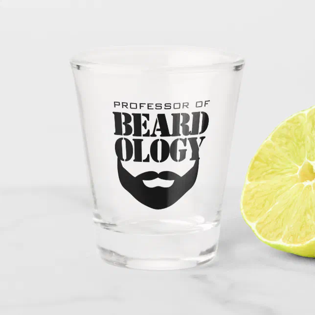 Funny Professor of Beardology Shot Glass