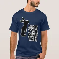 Funny Bunny Shake Your Tail Cotton Tail Rabbit ZKA T-Shirt