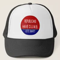 Republicans Have D.U.M.B. Trucker Hat
