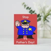 Funny Policeman Stop It's Father's Day Postcard