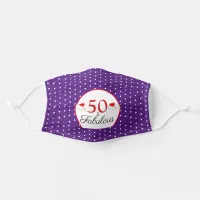 50 & Fabulous Birthday 50th Party Purple White Dot Adult Cloth Face Mask