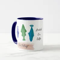 Gone fishing! Hooked on Coffee Mug