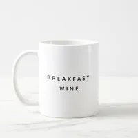 Breakfast Wine Funny Cute Trendy Quote Two-Tone Coffee Mug