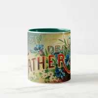 Fathers Day Vintage My Dear Father Two-Tone Coffee Mug