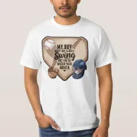 My Boy Might Not Always Swing But I Do So  T-Shirt