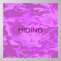 Light Purple Camouflage Hiding Quote Poster