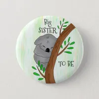 Big Sister To Be | Koala Baby Shower Button