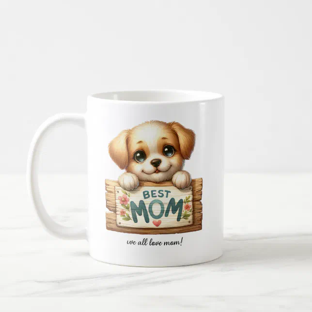 Mothers Day Special Dog Best Mom We all love MOM! Coffee Mug