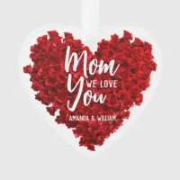 Red Roses Heart Love You Mom Mother's Day Ornament