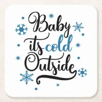 baby its cold outside square paper coaster