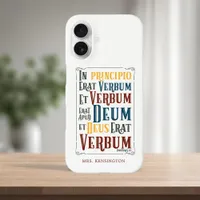 In Principio Erat Verbum Bible Verse in Latin iPhone 16 Case