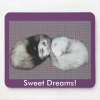 Sweet Dreams Ferrets Mousepad