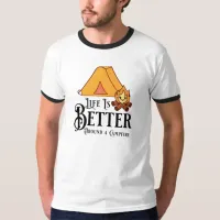 Life is Better around a Campfire T-Shirt