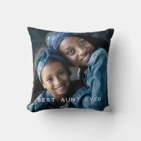 Custom Photo Best Aunt Ever Throw Pillow