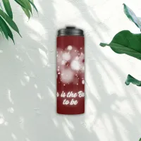 White Glow 'Together is the Best place to Be' | Thermal Tumbler