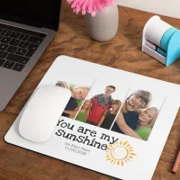 You are my sunshine 3 photos Name Date Mouse Pad