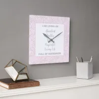 Swirl Pattern Positive Affirmations Pink And Gray Square Wall Clock