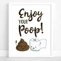 Enjoy Your Poop Funny Bathroom Decor Poster