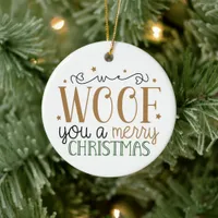 We Woof You A Merry Christmas Ceramic Ornament