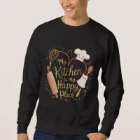 My Kitchen is my happy place Sweatshirt