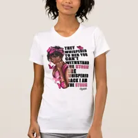 Empowering Black Woman for Breast Cancer Support T-Shirt