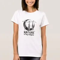 Nature is My Religion T-Shirt