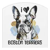 I Love Boston Terriers  Door Sign