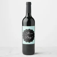 Its a boy  Teal Baby Shower Wine  Bottle Labels