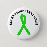 Ask me about Lyme disease  Ribbon Button