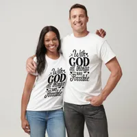 With God All Things Are Possible - Christian T-Shirt