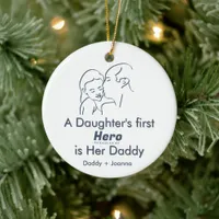 A Daughter's First Hero, Father daughter 1-Photo  Ceramic Ornament