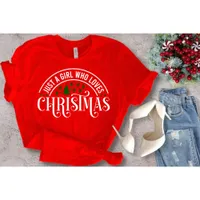 Just A Girl Who Love Christmas T-Shirt