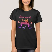 Sewciopath Funny Quote in Pink-Sewing Machine T-Shirt