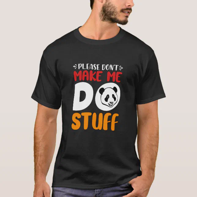 Please Don't Make Me Do Stuff For Lazy Teenager T-Shirt