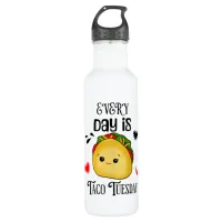 Every Day is Taco Tuesday Stainless Steel Water Bottle