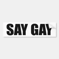 Say Gay Pro-LGBTQ Bumper Sticker