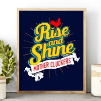 Rise and Shine Mother Cluckers Rooster Country Poster